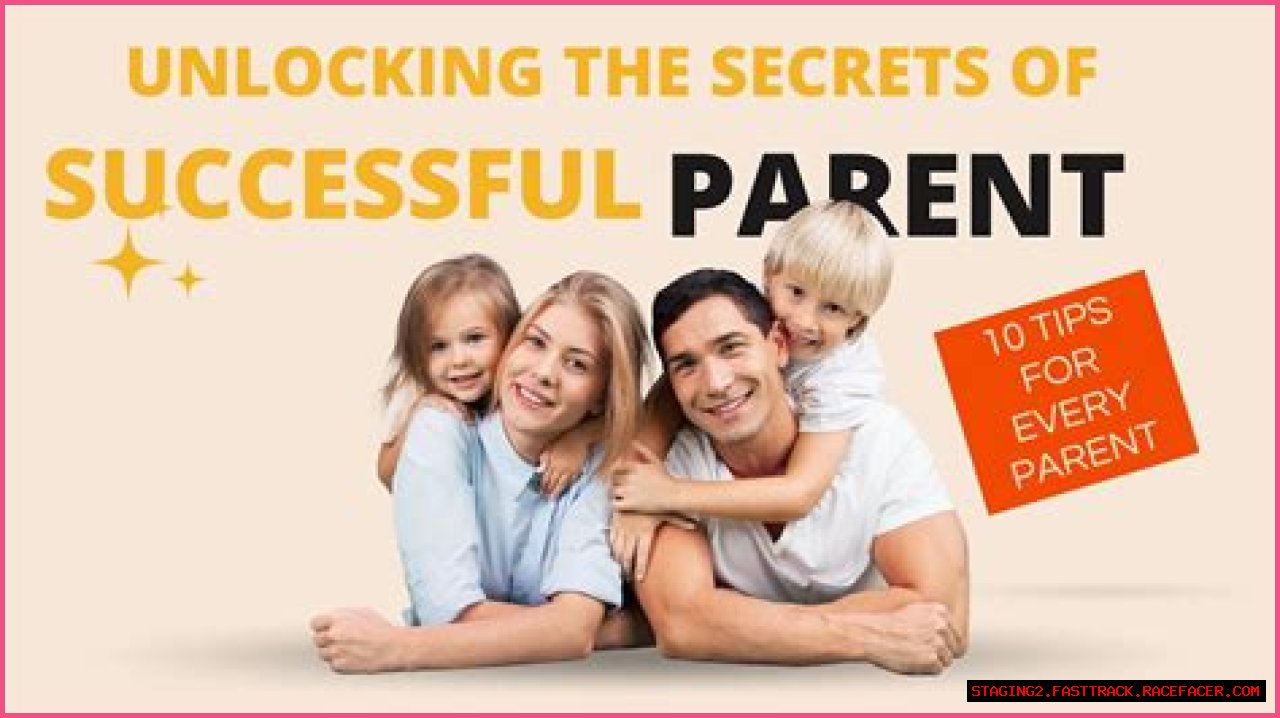 Unlocking The Secrets Of Successful Parenting